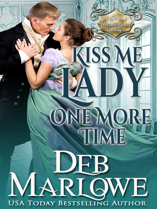 Title details for Kiss Me Lady One More Time by Deb Marlowe - Available
